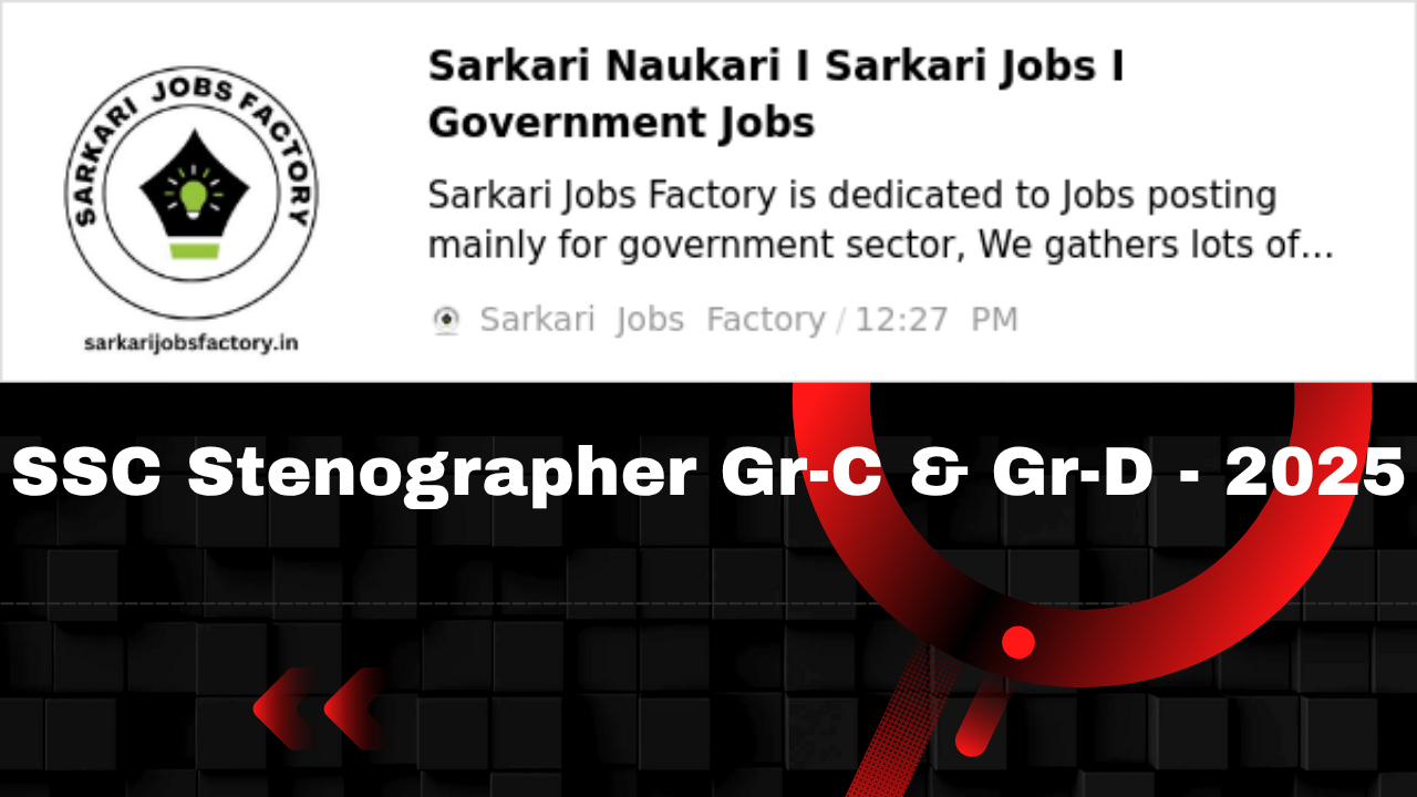 SSC Stenographer Group C & Group D - 2025