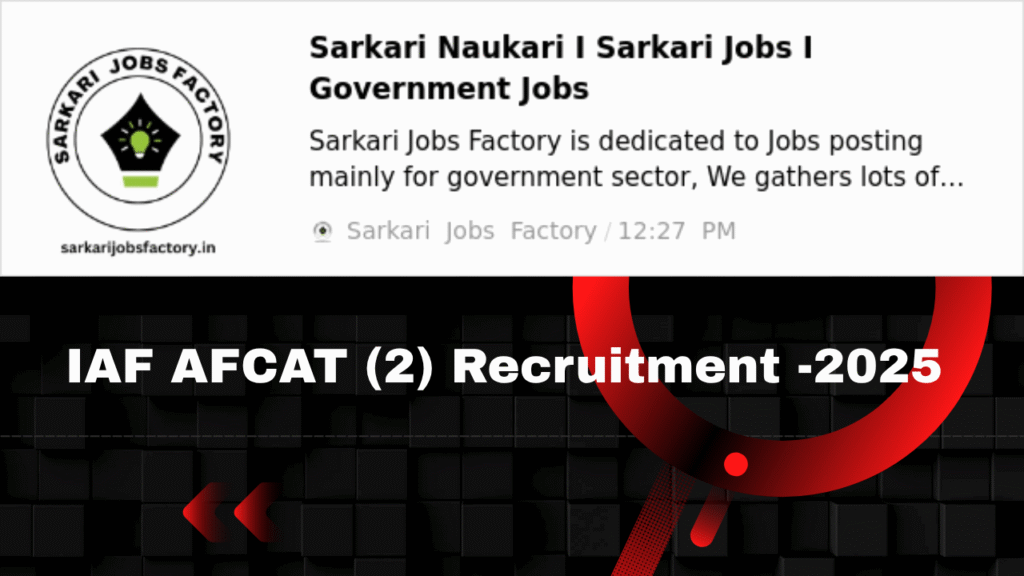 IAF AFCAT (2) Recruitment -2025